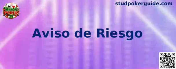 Aviso de riesgo de Stud Poker
