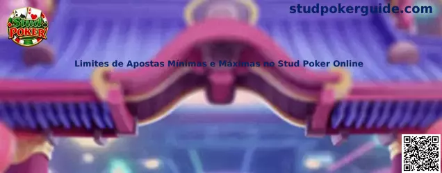 Limites de Apostas Mínimas e Máximas no Stud Poker Online