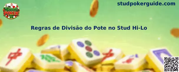 Regras de Divisão do Pote no Stud Hi-Lo