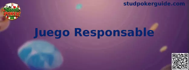 Información sobre juego responsable en Stud Poker