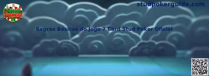Regras Básicas do Jogo 7 Card Stud Poker Oficial